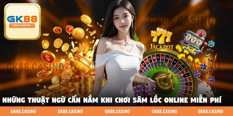 Những thuật ngữ cần nắm khi chơi Sâm Lốc online miễn phí