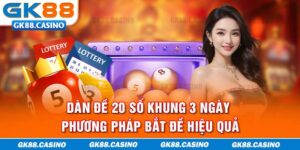 Dàn Đề 20 Số Khung 3 Ngày - Phương Pháp Bắt Đề Hiệu Quả